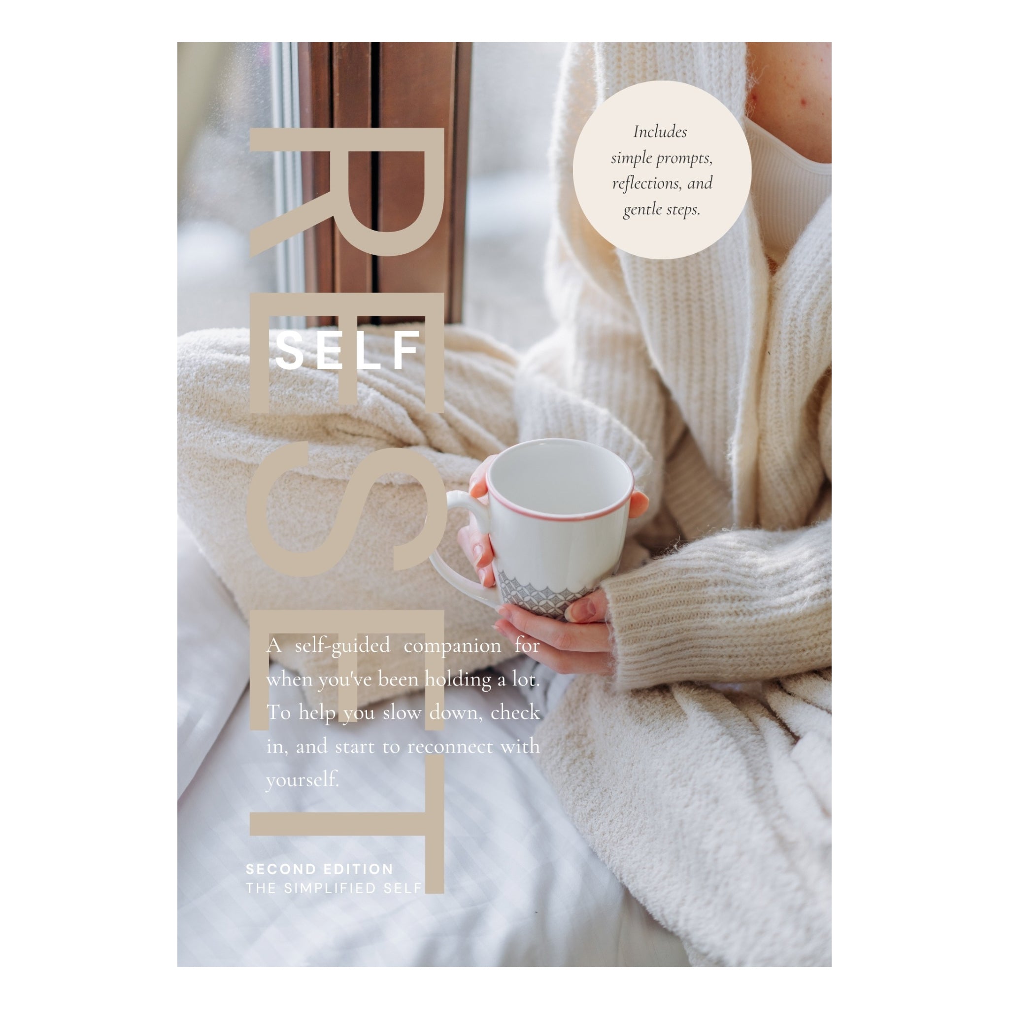 E-book cover with title 'Self Reset', and sub title "A self-guided companion for when you've been holding a lot.  To help you slow down, check in, and start to reconnect with yourself.  Neutral gentle colours and a woman sitting cross legged holding a mug.